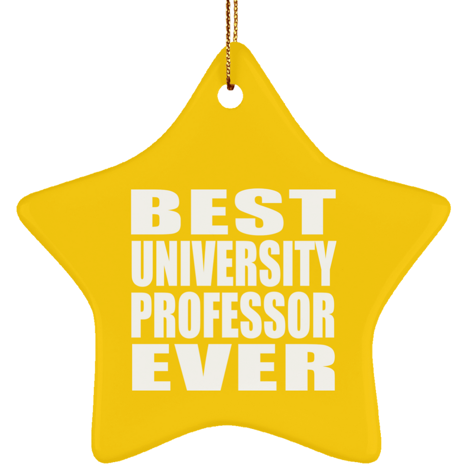 Best University Professor Ever - Star Ornament