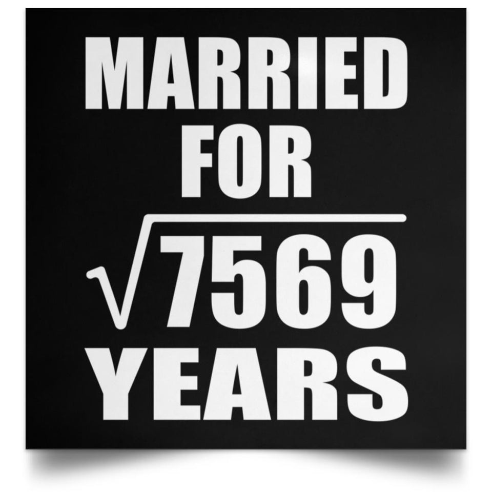 87th Anniversary Married For Square Root of 7569 Years - Poster Square