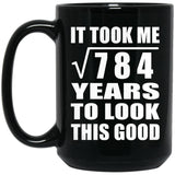 28th Birthday Took Square Root of 784 Years To Look Good - 15oz Coffee Mug Black