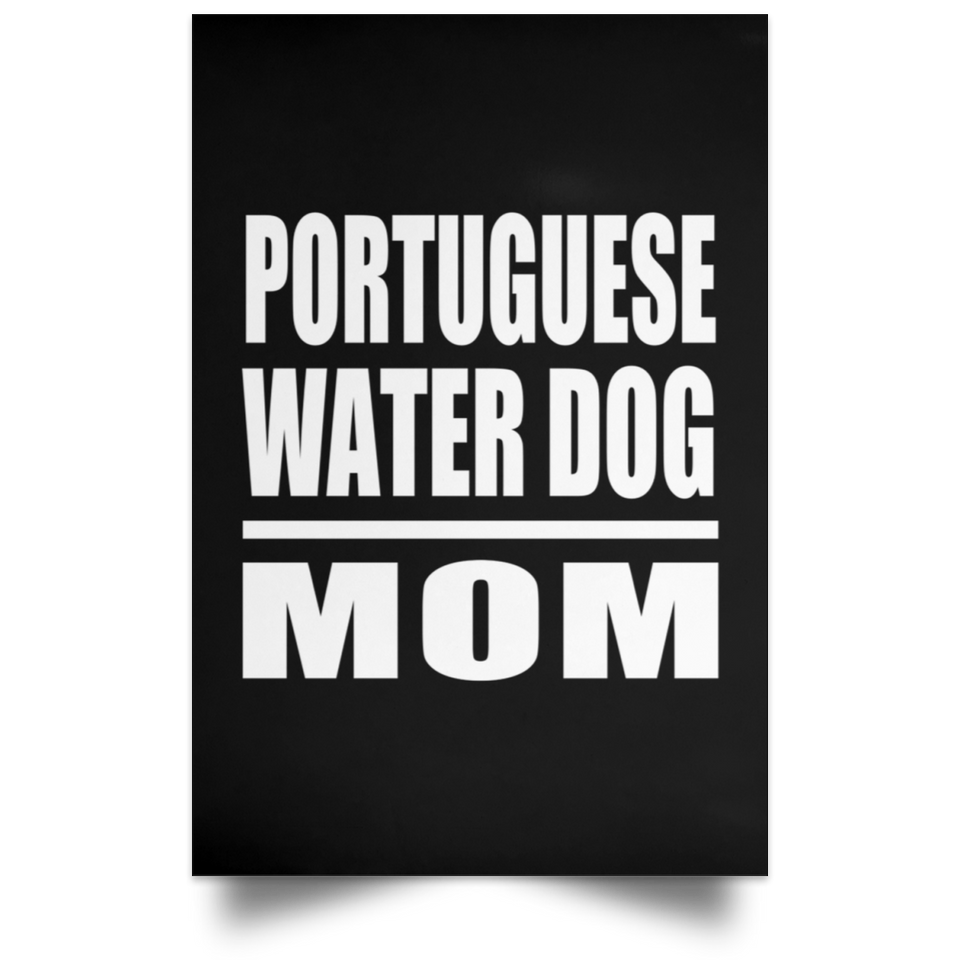 Portuguese Water Dog Mom - Poster Portrait