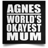 Agnes World's Okayest Mum - Poster Square