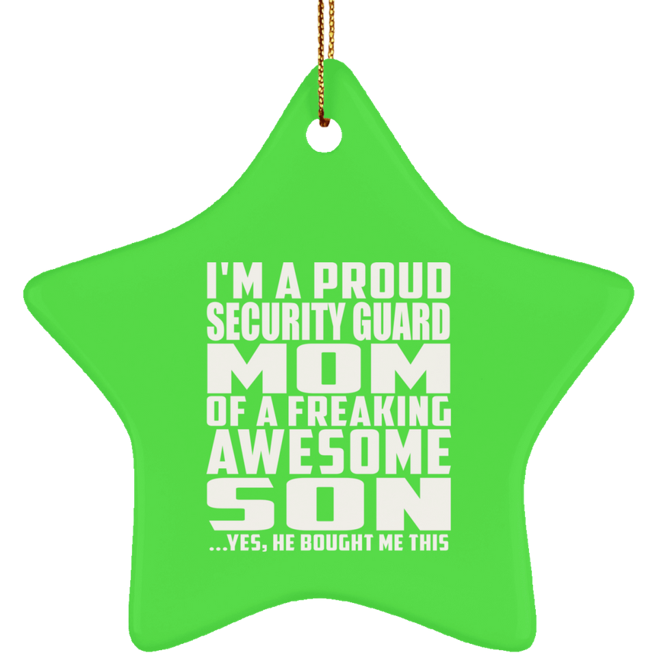 Proud Security Guard Mom Of Awesome Son - Star Ornament