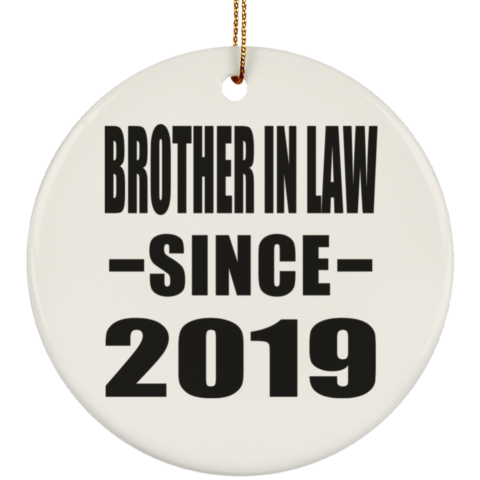 Brother In Law Since 2019 - Circle Ornament