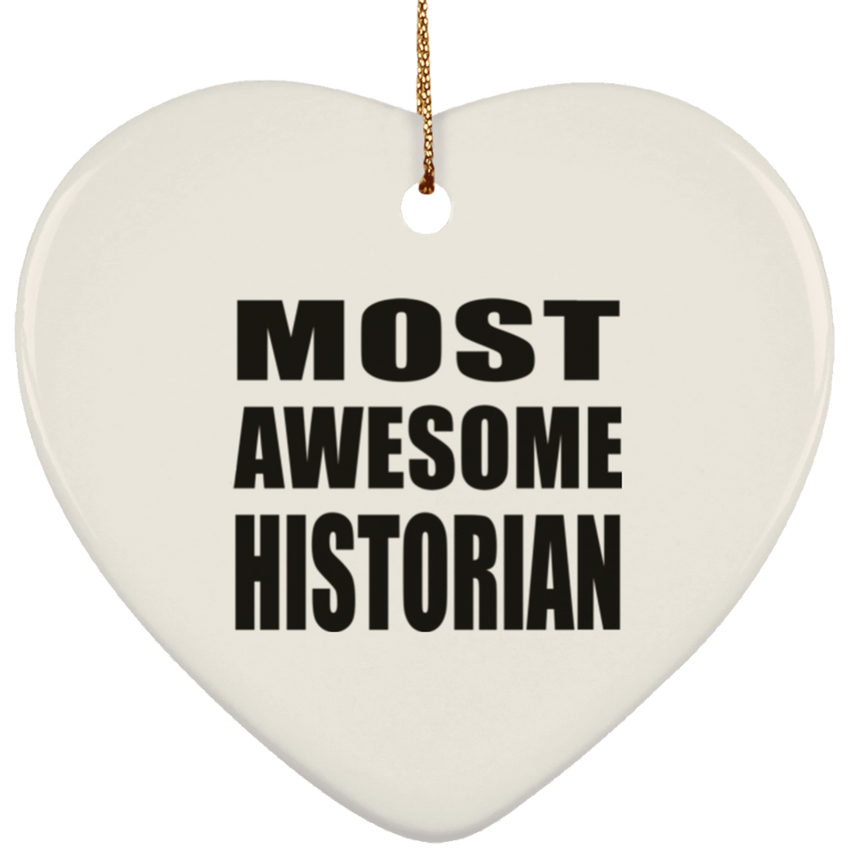 Most Awesome Historian - Heart Ornament