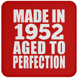 72nd Birthday Made In 1952 Aged to Perfection - Drink Coaster