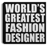 World's Greatest Fashion Designer - Canvas Square
