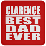 Clarence Best Dad Ever - Drink Coaster