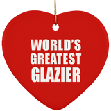 World's Greatest Glazier - Heart Ornament