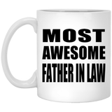 Most Awesome Father In Law - 11 Oz Coffee Mug