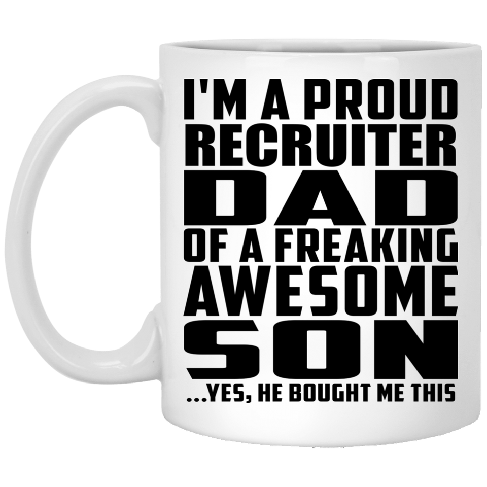 Proud Recruiter Dad Of Awesome Son - 11 Oz Coffee Mug