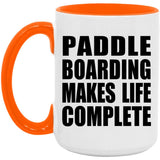 Paddle Boarding Makes Life Complete - 15oz Accent Mug Orange