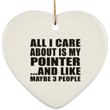 All I Care About Is My Pointer - Heart Ornament