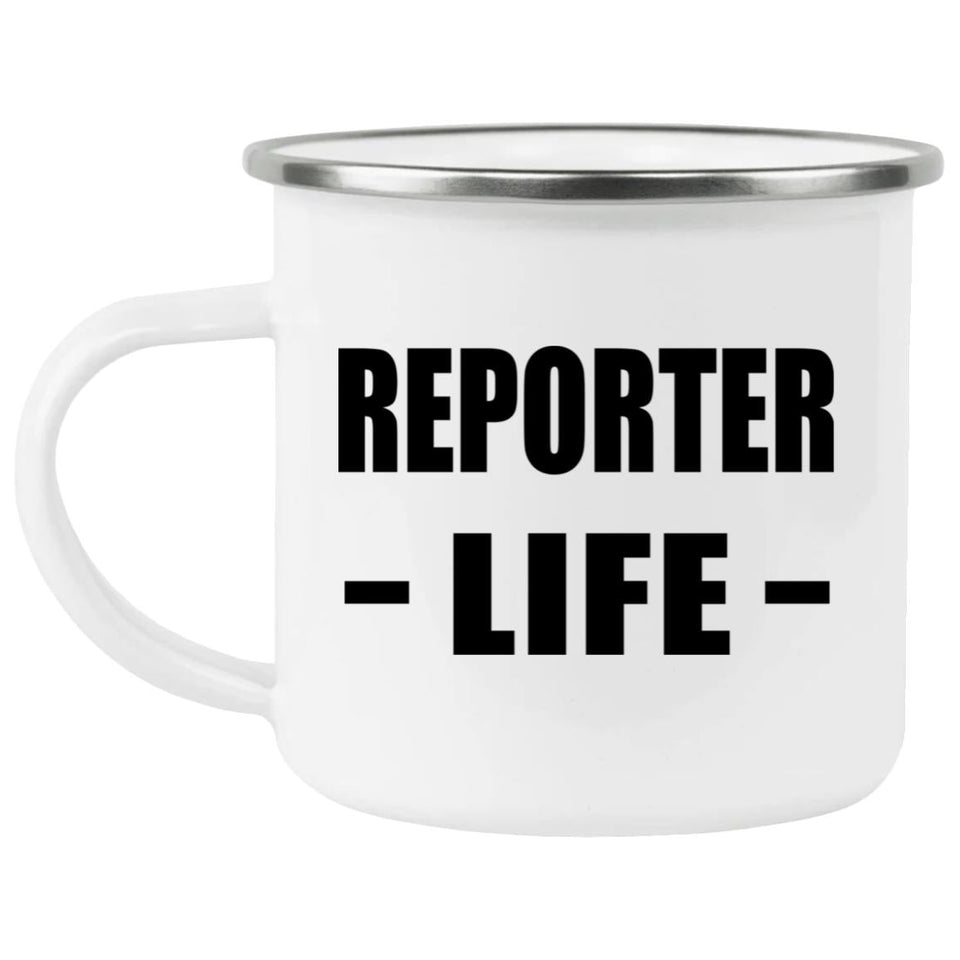 Reporter Life - 12oz Camping Mug