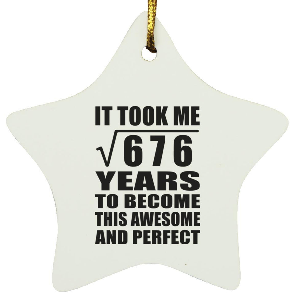 26th Birthday Took Square Root of 676 Years To Awesome - Star Ornament
