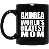 Andrea World's Okayest Mom - 11 Oz Coffee Mug Black