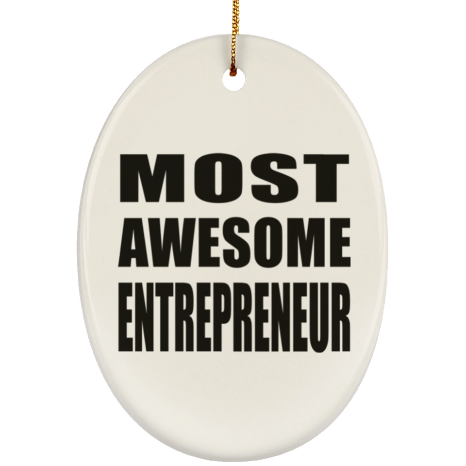 Most Awesome Entrepreneur - Oval Ornament