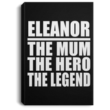 Eleanor The Mum The Hero The Legend - Canvas Portrait