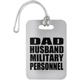 Dad Husband Military Personnel - Luggage Bag Tag