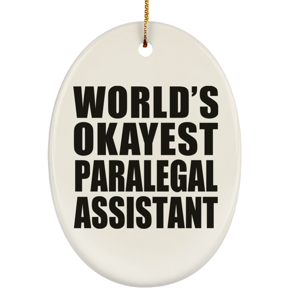 World's Okayest Paralegal Assistant - Oval Ornament