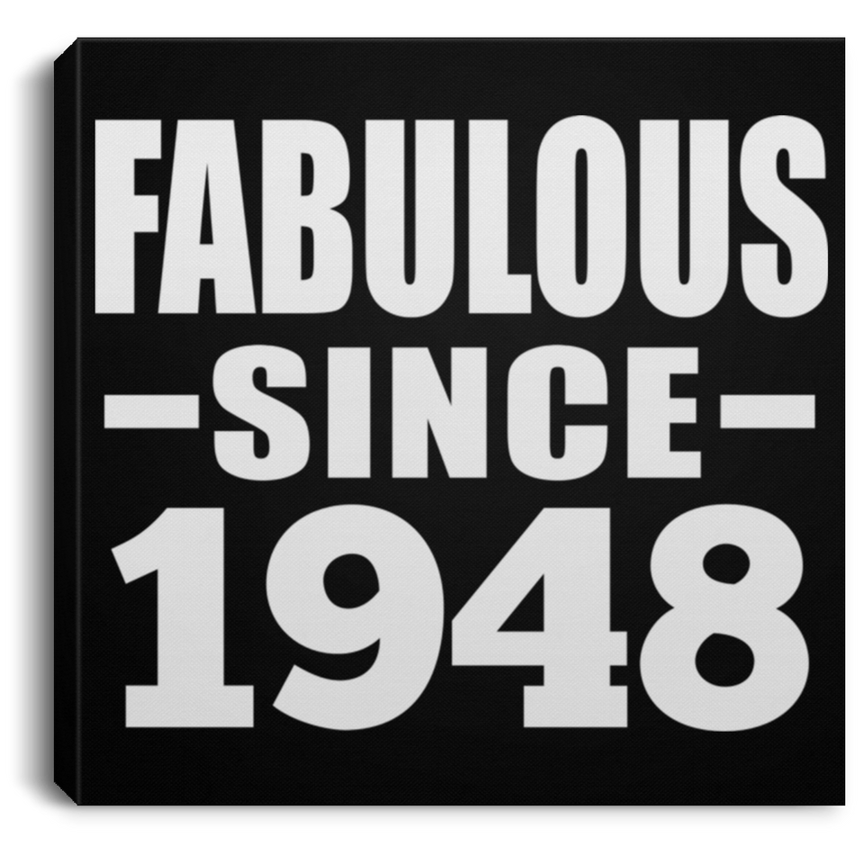 76th Birthday Fabulous Since 1948 - Canvas Square