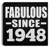 76th Birthday Fabulous Since 1948 - Canvas Square