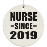 Nurse Since 2019 - Circle Ornament