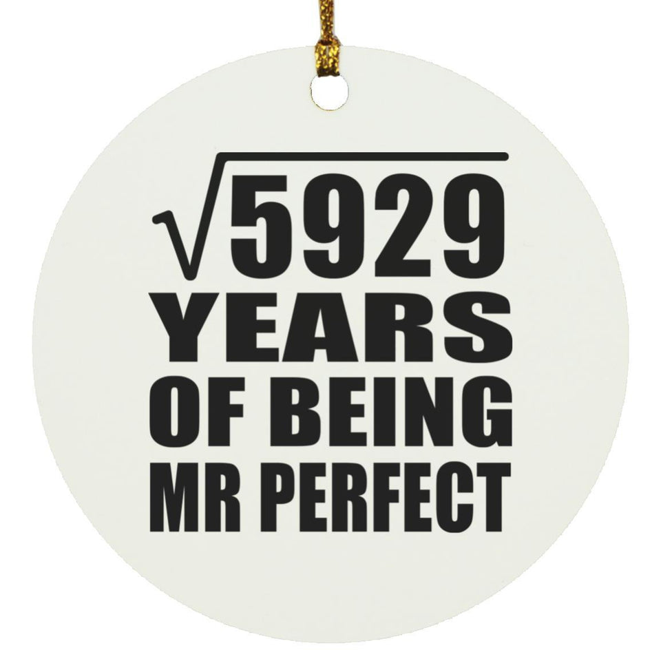 77th Anniversary Square Root of 5929 Years of Mr Perfect - Circle Ornament