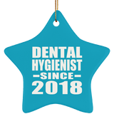 Dental Hygienist Since 2018 - Star Ornament