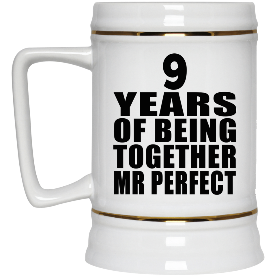 9th Anniversary 9 Years Of Being Mr Perfect - Beer Stein