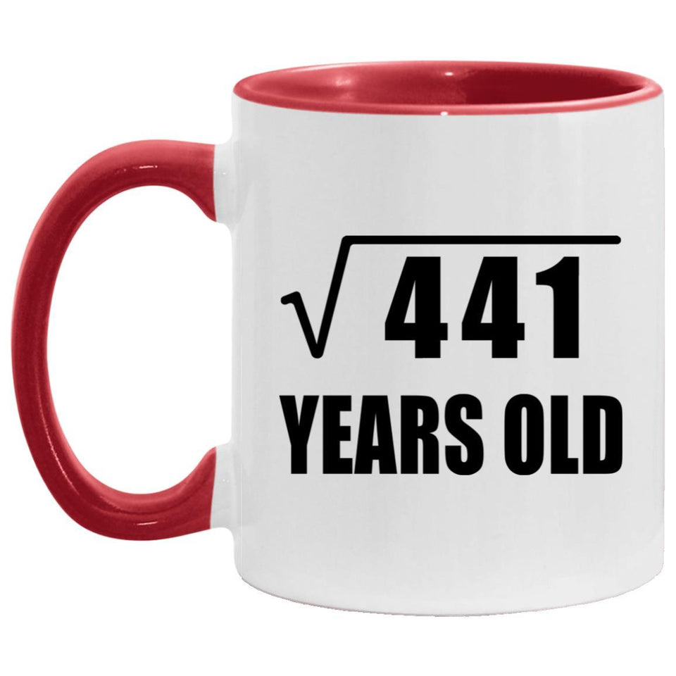 21st Birthday Square Root of 441 Years Old - 11oz Accent Mug Red