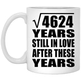 68th Anniversary Square Root of 4624 Years Still In Love - 11oz Coffee Mug