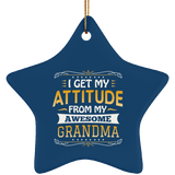 I Get My Attitude From My Awesome Grandma - Star Ornament