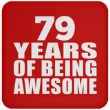 79th Birthday 79 Years Of Being Awesome - Drink Coaster