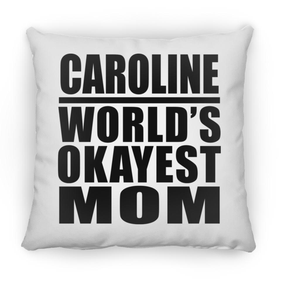 Caroline World's Okayest Mom - Throw Pillow