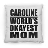 Caroline World's Okayest Mom - Throw Pillow