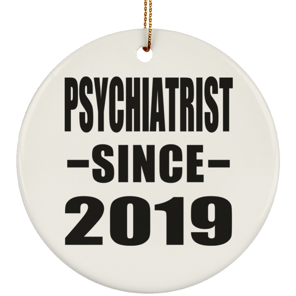 Psychiatrist Since 2019 - Circle Ornament