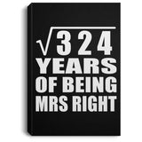 18th Anniversary Square Root of 324 Years of Being Mrs Right - Canvas Portrait