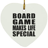 Board Game Makes Life Special - Heart Ornament