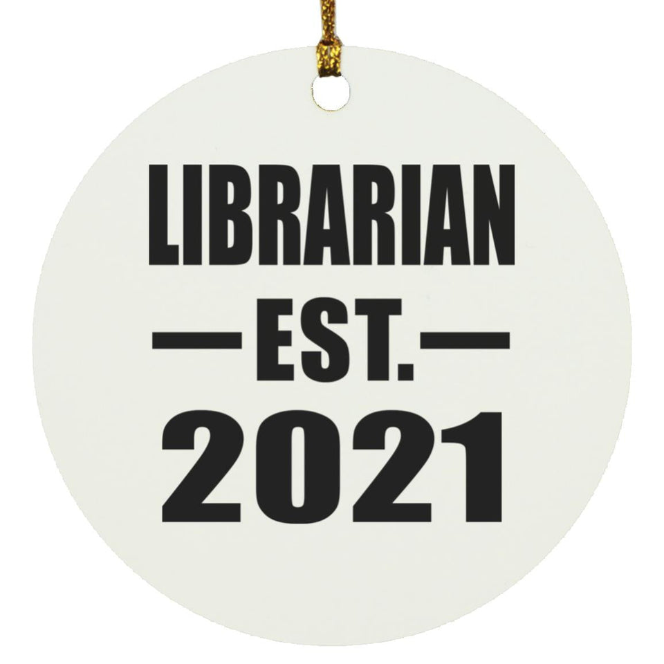 Librarian Established EST. 2021 - Circle Ornament