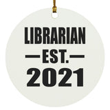 Librarian Established EST. 2021 - Circle Ornament