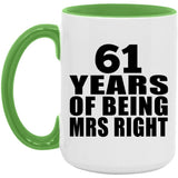 61st Anniversary 61 Years Of Being Mrs Right - 15oz Accent Mug Green