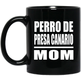 Perro De Presa Canario Mom - 11oz Coffee Mug Black