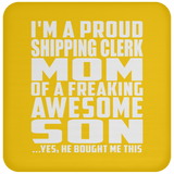 Proud Shipping Clerk Mom Of Awesome Son - Drink Coaster