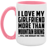 I Love My Girlfriend More Than Mountain Biking - 15oz Accent Mug Pink