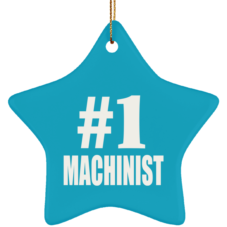 Number One #1 Machinist - Star Ornament