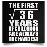 6th Birthday Square Root of 36 Years of Childhood - Poster Square