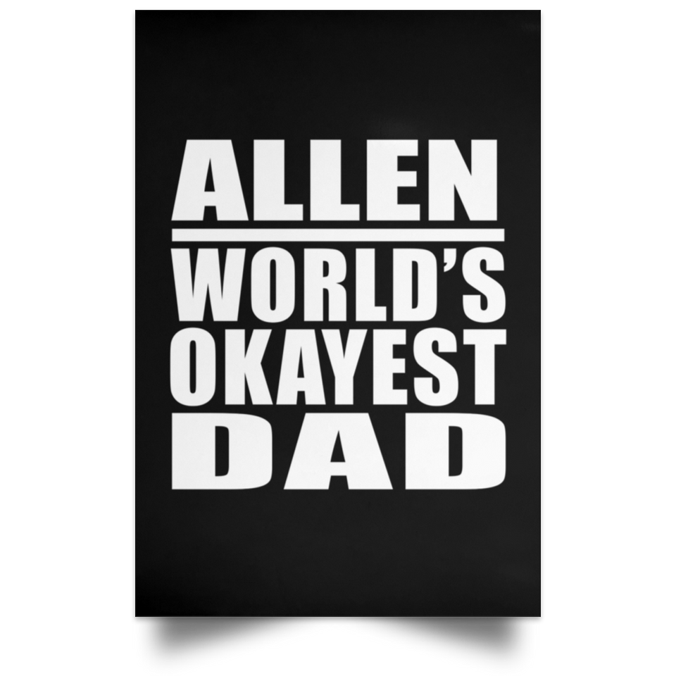 Allen World's Okayest Dad - Poster Portrait