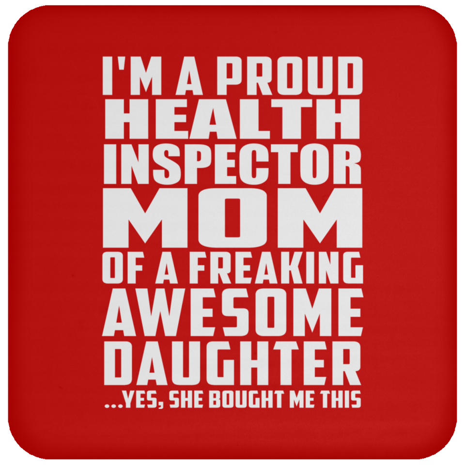 Proud Health Inspector Mom Of Awesome Daughter - Drink Coaster