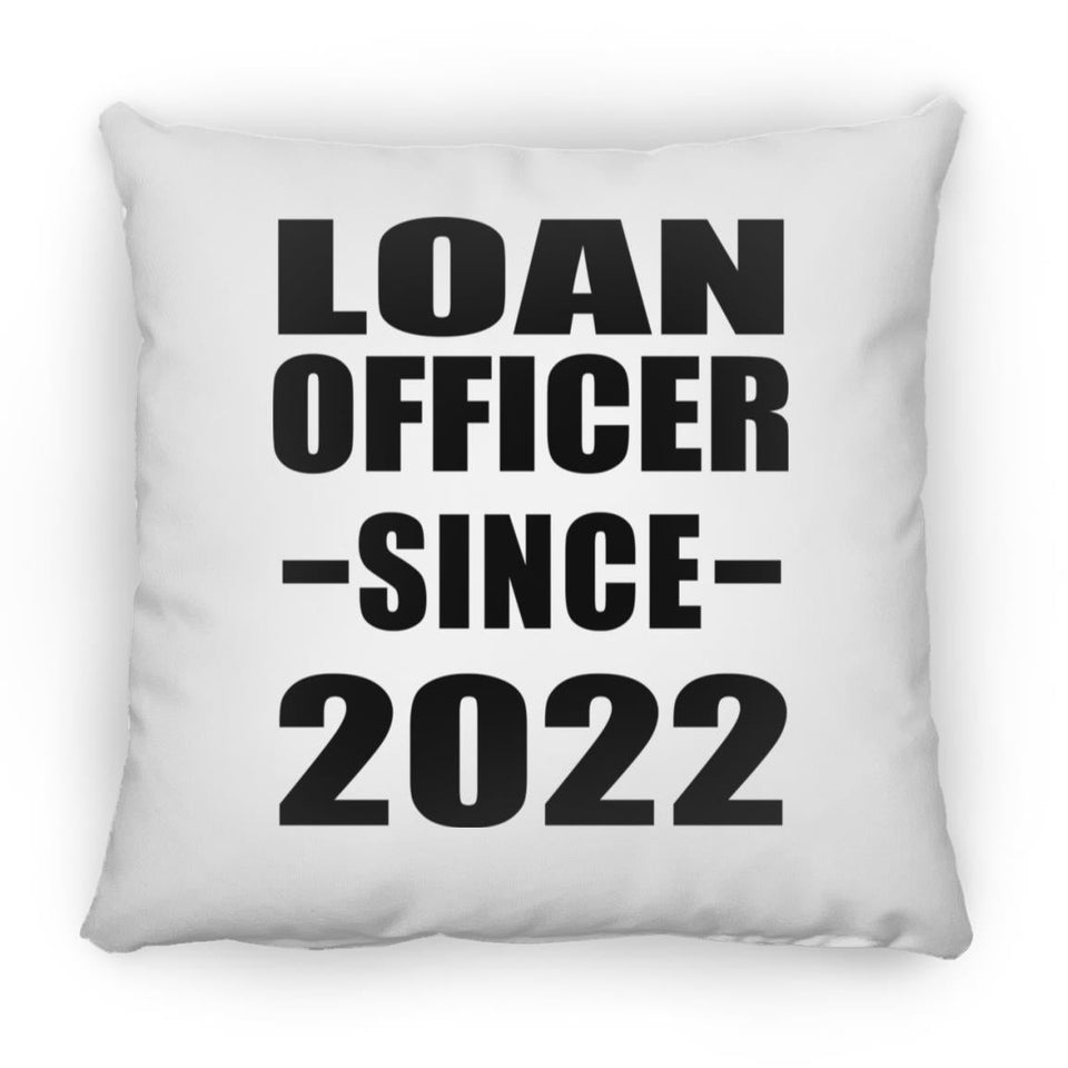 Loan Officer Since 2022 - Throw Pillow