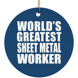 World's Greatest Sheet Metal Worker - Circle Ornament